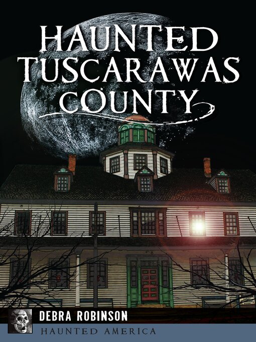 Title details for Haunted Tuscarawas County by Debra Robinson - Wait list